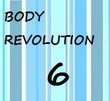 Body Revolution -  6