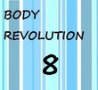 Body Revolution -  8